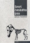 Smrt českého psa Janusz Rudnicki