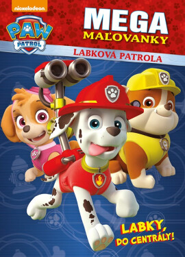 Labková patrola - Megamaľovanky - Labky, do centrály! - Kolektiv