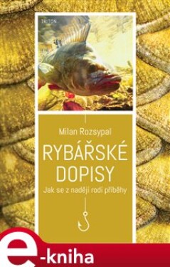 Rybářské dopisy Milan Rozsypal