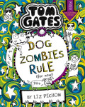 Tom Gates 11: DogZombies Rule (For now...) - Liz Pichon