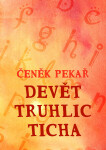 Devět truhlic ticha - Čeněk Pekař