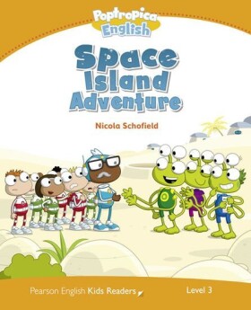 PEKR | Level 3: Poptropica English Space Island Adventure - Nicola Schofield