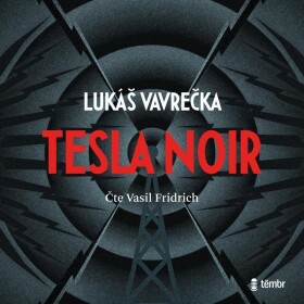 Tesla Noir - audioknihovna - Lukáš Vavrečka