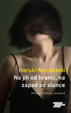 Na jih od hranic, na západ od slunce - Haruki Murakami