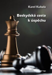 Beskydská cesta k úspěchu - Karel Kubala