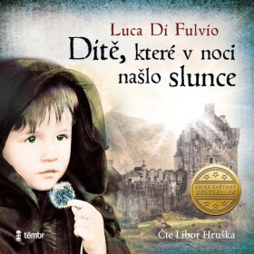 Dítě, které v noci našlo slunce - audioknihovna - Fulvio Luca Di