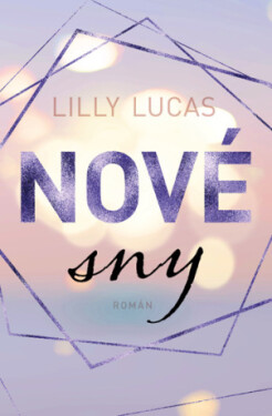 Nové sny - Lilly Lucas - e-kniha