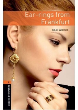 Oxford Bookworms Library 2 Ear-rings From Frankfurt with Audio Mp3 Pack (New Edition) - Reg Wright