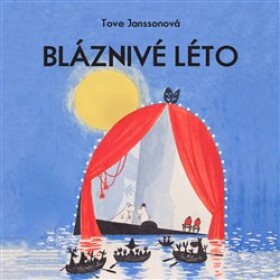 Bláznivé léto Tove Janssonová