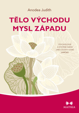 Tělo Východu, mysl Západu - Anodea Judith