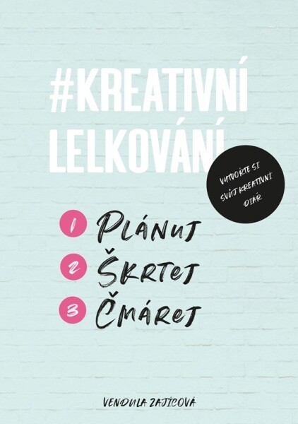 Kreativní lelkování | Vendula Zajícová