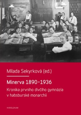 Minerva 1890–1936 - Milada Sekyrková - e-kniha