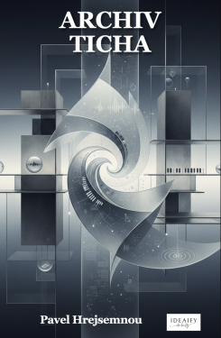 Archiv ticha - Pavel Hrejsemnou