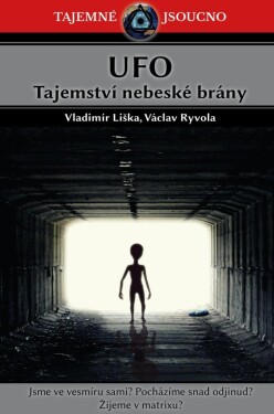 UFO Tajemství nebeské brány Vladimír Liška