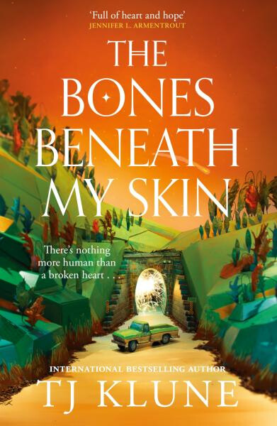 Bones Beneath My Skin - TJ Klune