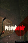 Provokatér (poškozená) - Karin Fossum