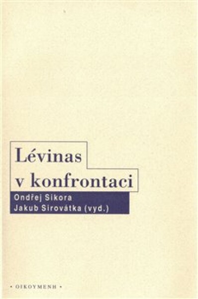 Lévinas konfrontaci Ondřej Sikora,