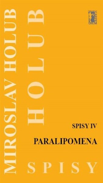 Paralipomena (Spisy IV) Miroslav Holub