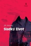 Sladký život Jiří Jírovec