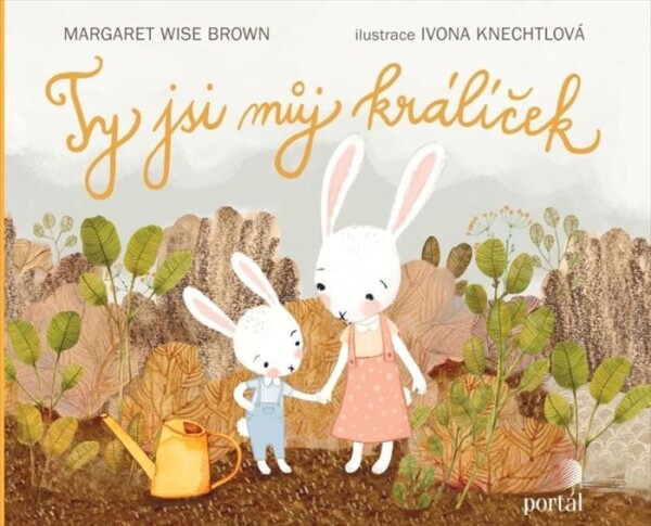 Ty jsi můj králíček Brown Margaret Wise