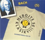 Nebojte se klasiky! Johann Sebastian Bach, Johann Sebastian Bach,