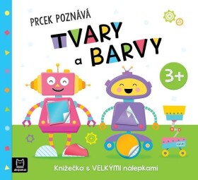 Prcek poznává tvary a barvy 3+ - Agnieszka Bator