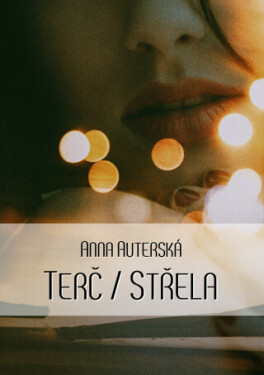 Terč / Střela - Anna Auterská - e-kniha