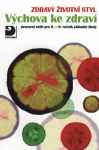Výchova Zdravý životní styl výchova ke zdraví