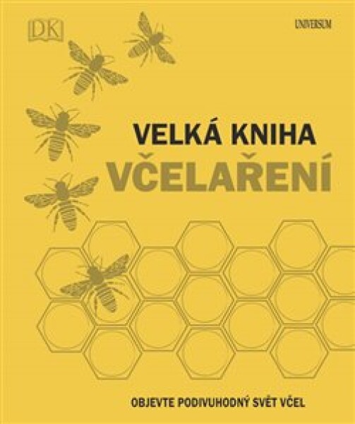 Velká kniha včelaření - Chadwick Fergus, Steve Alton, Emma Tennantová, Bill Fitzmaurice, Judy Earlová