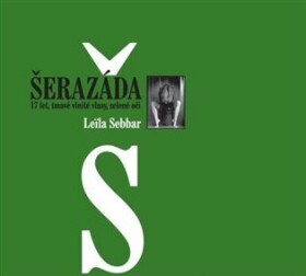 Šerazáda - 17 let, tmavé vlnité vlasy, zelené oči - Leila Sebbar