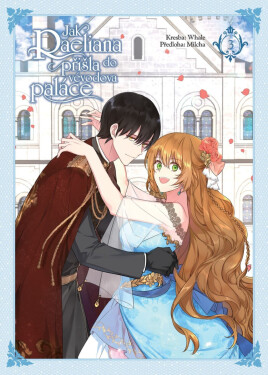 Jak Raeliana přišla do vévodova paláce 3 - Milčcha
