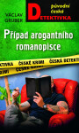 Případ arogantního romanopisce - Václav Gruber