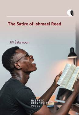 The Satire of Ishmael Reed - Jiří Šalamoun