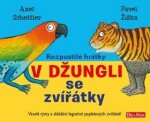 Rozpustilé hrátky džungli se zvířátky Axel Scheffler,