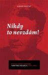 Nikdy to nevzdám! Lubomír Novotný