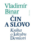 Čin a slovo - Vladimír Binar - e-kniha