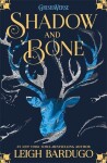The Grisha: Shadow and Bone : Book 1 - Leigh Bardugo