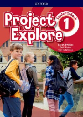 Project Explore 1 Student´s Book - Sarah Phillips