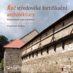 Řeč středověké fortifikační architektury - Terminologie a její souvislosti, 2. vydání - Vladislav Razím