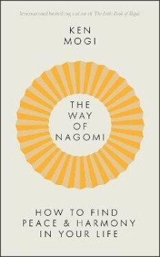 The Way of Nagomi - Ken Mogi