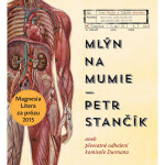 Mlýn na mumie - Petr Stančík - audiokniha