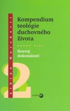Kompendium teológie duchovného života Druhý diel