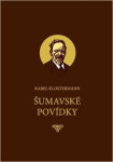 Šumavské povídky Karel Klostermann