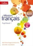 Mission: Français - Pupil Book 1 - Bougard Marie-Therese; Pye Glennis