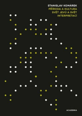 Příroda a kultura - Stanislav Komárek