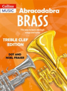 Abracadabra Brass: Treble Clef Edition - Fraser Dot; Fraser Noel
