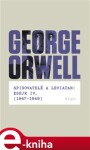 Spisovatelé leviatan: Eseje IV. (1947-1949) George Orwell