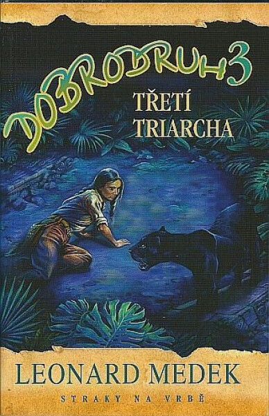Dobrodruh Třetí triarcha Medek Leonard