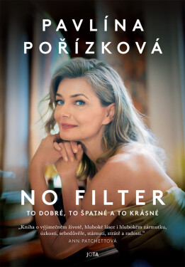 Pavlína Pořízková. No Filter - Pavlína Pořízková