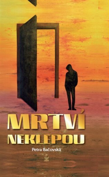 Mrtví neklepou - Petra Bačovská